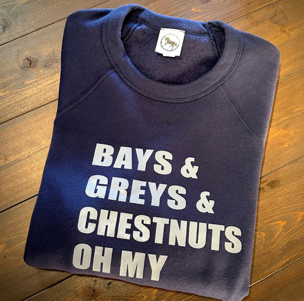 Bays & Greys & Chestnuts Oh My Crew Sweatshirt
