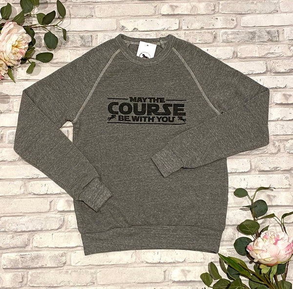 May the Course be with you - Crew Sweatshirt
