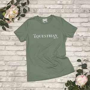 It’s the Equestrian Life for me Tee - Sage